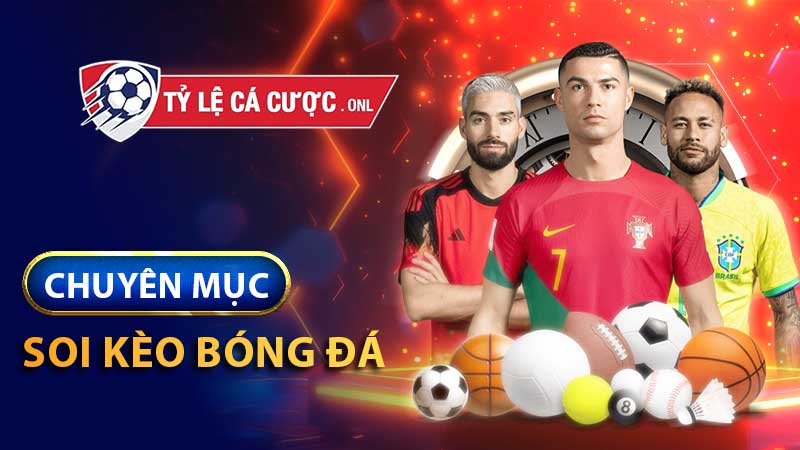 Soi kèo tại tỷ lệ cá cược bao gồm những gì?
